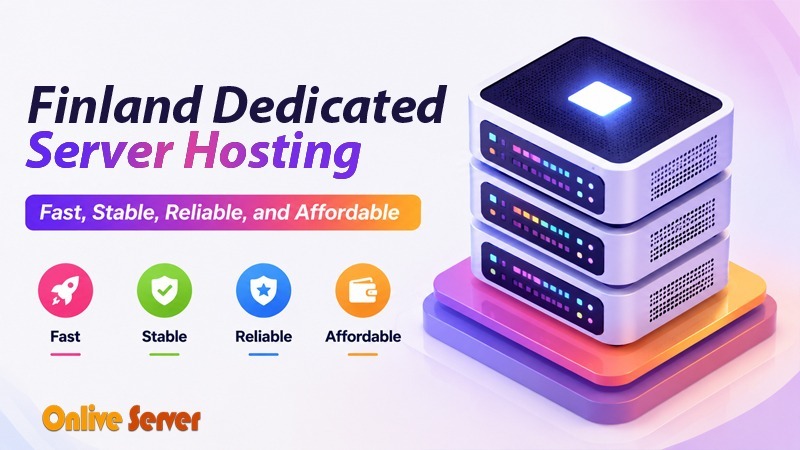 How is Finland Dedicated Server Hosting Advantageous for Your Organization?