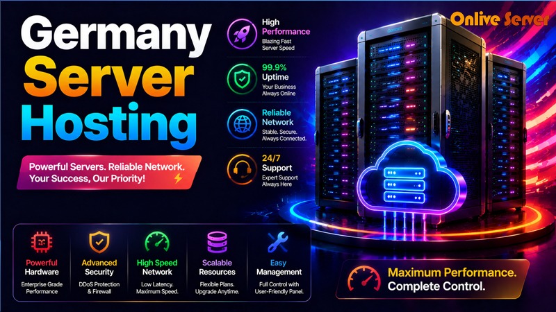 Germany Server Hosting Plans By OnliveServer