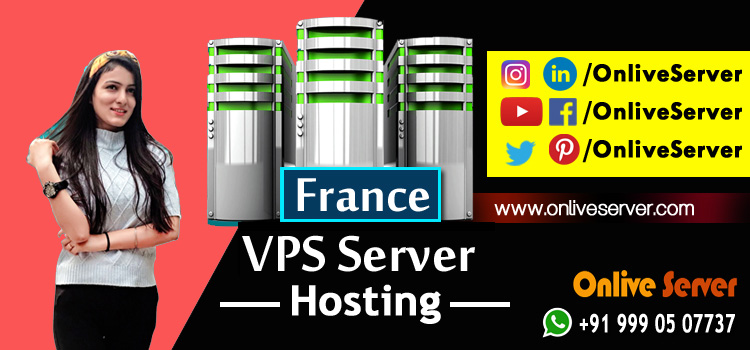 Get To Know About Common Uses Of France VPS Server Hosting