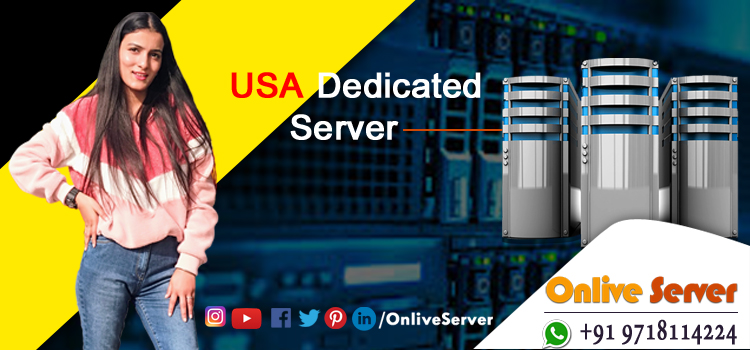 Amazing USA Dedicated Server Hosting Solutions with benefits