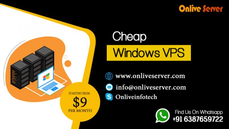 Cheap Windows VPS Hosting: Why Onlive Server is The Best Option For You