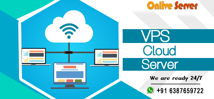 Buy The Best VPS Cloud Server In 2022 For Your Business-Onlive Server