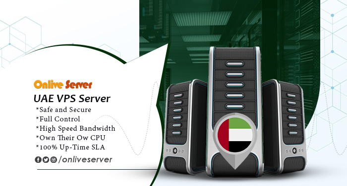 A Guide to Selecting and Using UAE VPS Server by Onlive Server