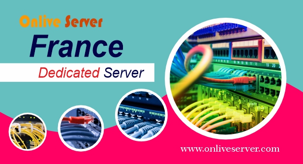 Onlive Server – The Best Solution for Your France Dedicated Server