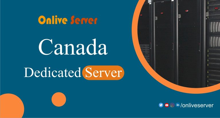 Canada Dedicated Server For a Site’s Best Performance