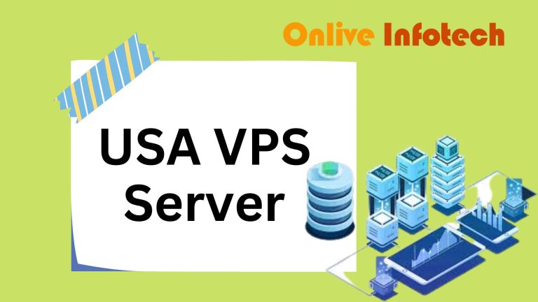 Best USA VPS Server for Your Website from Onlive Infotech