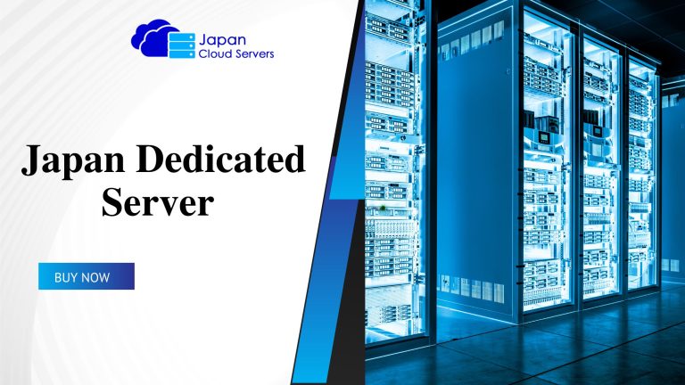 Japan Dedicated Server: Your Performance Boost Solution